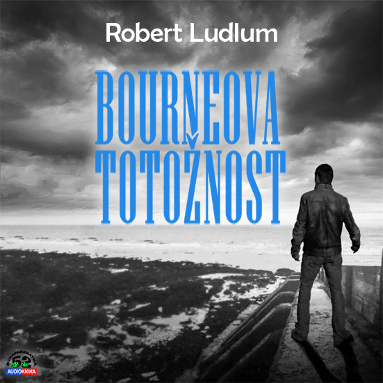 Stiahni si Mluvené slovo Robert Ludlum - Bourneova totožnost (2024)