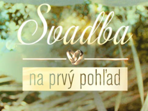 Stiahni si TV Pořad Svadba na prvý pohľad S03E04 (2022)(SK)[720p] = CSFD 29%