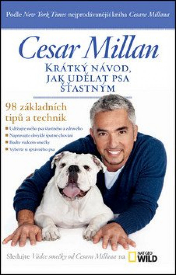 Stiahni si Knihy a Časopisy Cesar Millan-Krátký návod, jak udělat psa šťastným - 98 základních tipů a technik (2015)(CZ)[PDF]