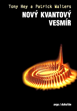 Stiahni si Knihy a Časopisy Tony Hey, Patrick Walters  - Nový kvantový vesmír (2005)(CZ)(PDF)
