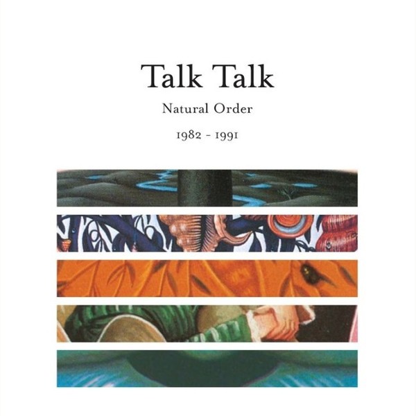 Stiahni si Hudba Talk Talk - Natural Order: 1982-1991 (2013)[Mp3-320kb/s]