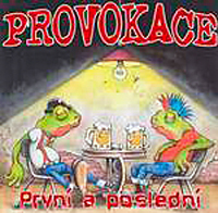 Stiahni si Hudba Provokace - Prvni a posledni (2004)