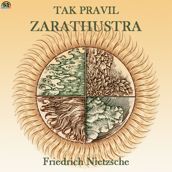 Stiahni si Mluvené slovo Friedrich Nietzsche - Tak pravil Zarathustra (2017)