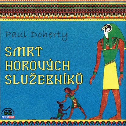 Stiahni si Mluvené slovo Paul Doherty - 02 Smrt Horovych sluzebniku (2011 CZ) oprava do serie Amerotke