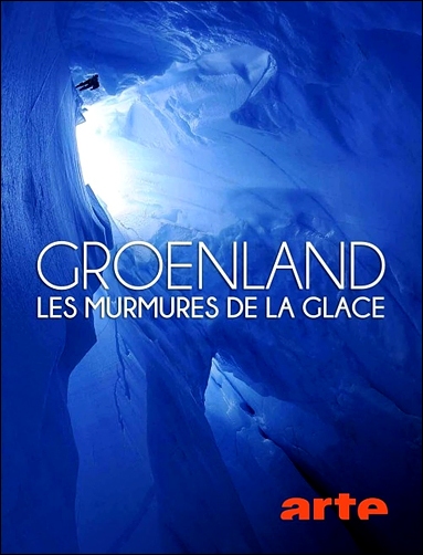 Stiahni si Dokument Grónsko – šepot ledu / Groenland : Les murmures de la glace (2017)(CZ)[TvRip][1080p] = CSFD 75%