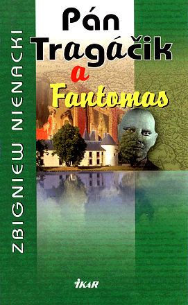 Stiahni si Knihy a Časopisy Zbigniew Nienacki - Pán Tragáčik a Fantomas (2007)(SK)