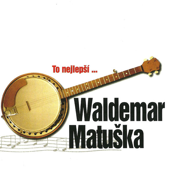 Stiahni si Hudba Waldemar Matuška - To nejlepší (2000)