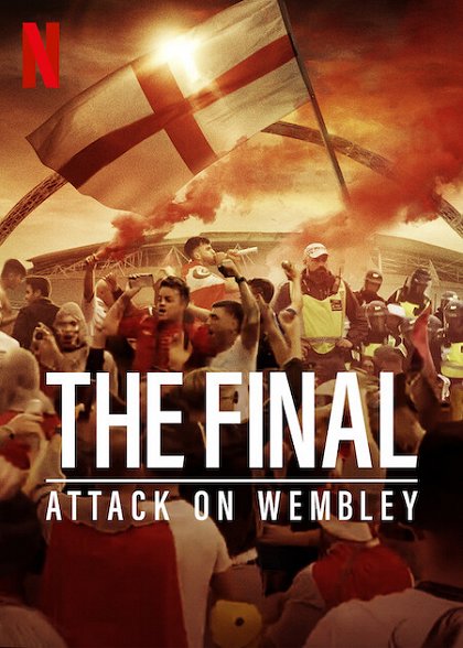 Stiahni si Dokument  Finále: Útok na Wembley / The Final: Attack on Wembley (2024)(EN)[WebRip][1080p] = CSFD 66%