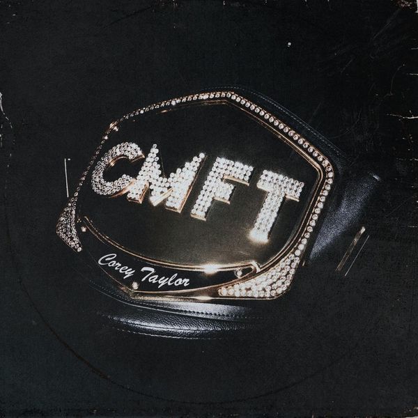 Stiahni si Hudba COREY TAYLOR - CMFT (2020)[MP3 CBR 320]