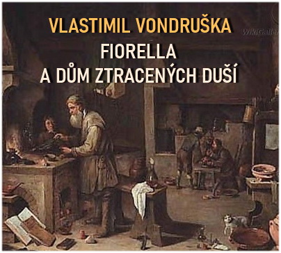 Stiahni si Mluvené slovo     Vlastimil Vondruska - Fiorella a dum ztracenych dusi (2019)(CZ)
