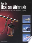 Stiahni si Knihy a Časopisy How to Use an Airbrush By Robert Downie (ENG)