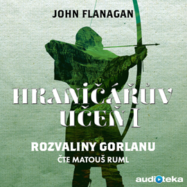Stiahni si Mluvené slovo John Flanagan - Hraniceruv ucen - Rozvaliny Gorlanu (2017)(CZ)