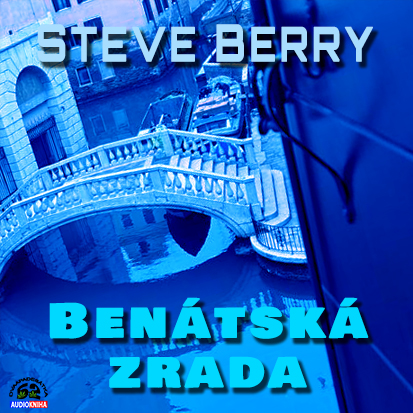 Steve Berry - Benatská zrada (2016)