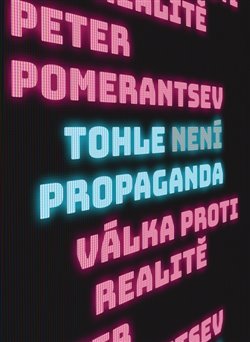 Stiahni si Mluvené slovo Peter Pomerantsev - Tohle neni propaganda - Valka proti realite (2021)(CZ)