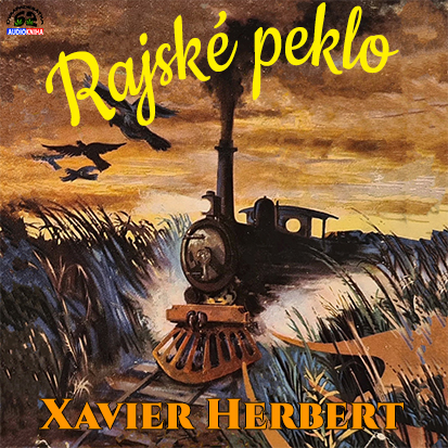 Stiahni si Mluvené slovo Herbert Xavier - Rajské peklo (Rudolf Pellar)1978(1d02h33m)