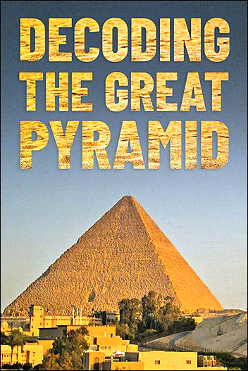 Stiahni si Dokument Šifra Velké pyramidy / Decoding the Great Pyramid (2019)(CZ)[TvRip][1080p] = CSFD 75%