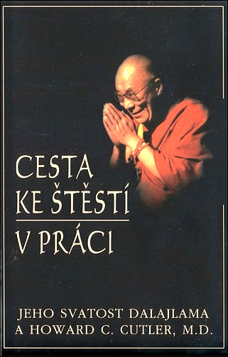 Stiahni si Knihy a Časopisy Dalajláma - Cesta ke štěstí v práci (2005)(CZ)[PDF]