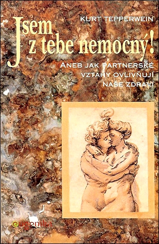Stiahni si Knihy a Časopisy Kurt Tepperwein - Jsem z tebe nemocný (1999)(CZ)[PDF]