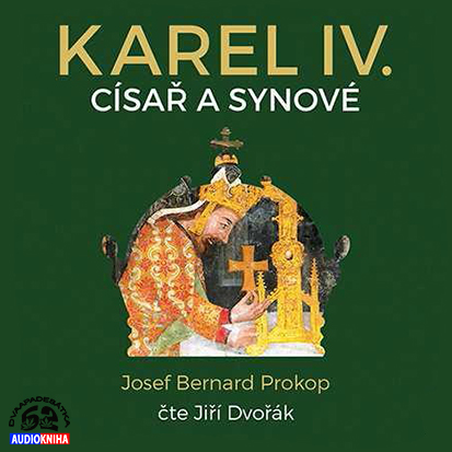 Stiahni si Mluvené slovo Josef Bernard Prokop - Karel IV: Cisar a synove (2016 CZ)