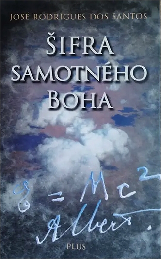Stiahni si Knihy a Časopisy José Rodrigues dos Santos - Šifra samotného Boha (2006)(CZ)
