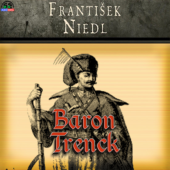 Stiahni si Mluvené slovo František Niedl - série Baron Trenck (2024-2025)