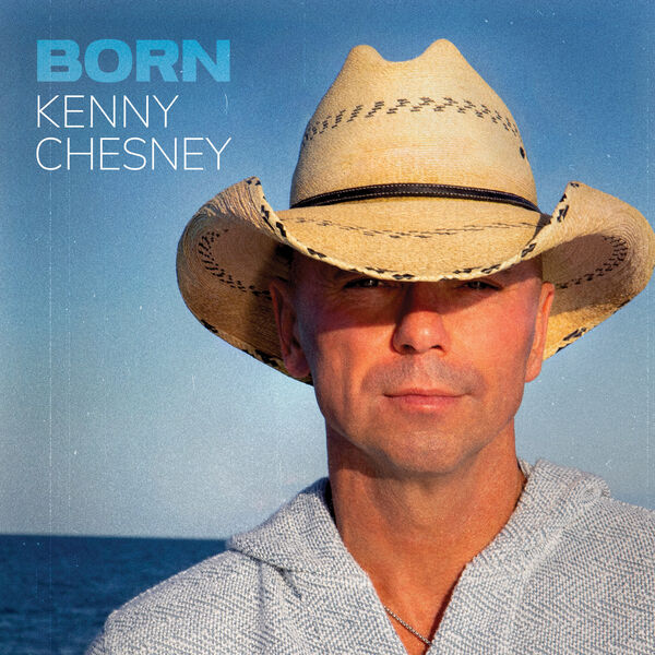 Stiahni si Hudba Kenny Chesney - Born (2024) [Mp3 320kbps]