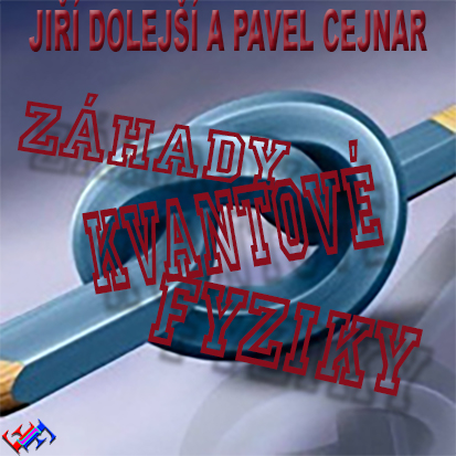 Stiahni si Mluvené slovo RNDr. Jiri Dolejsi a doc. Pavel Cejnar - Zahady kvantove fyziky (2010 CZ)