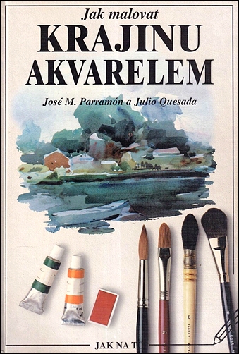 Stiahni si Knihy a Časopisy José M Parramón - Jak malovat krajinu akvarelem (1996)(CZ)[PDF]