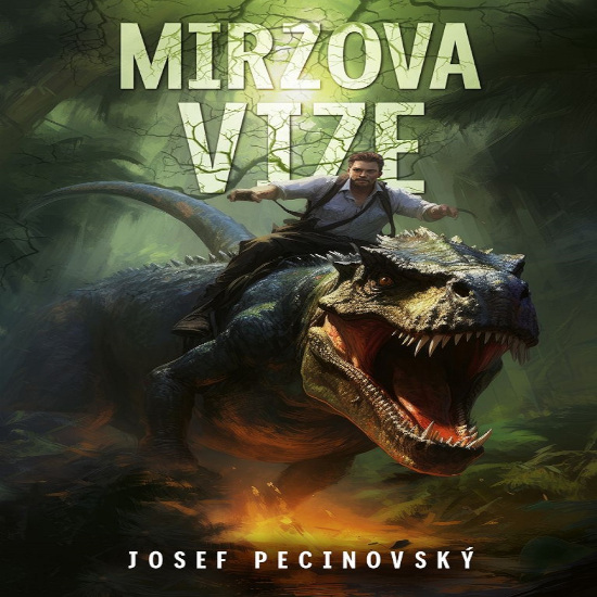 Stiahni si Mluvené slovo Josef Pecinovský - Mirzova vize (2024)(CZ)