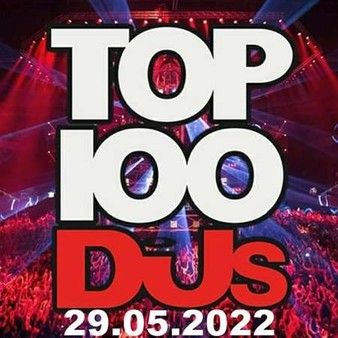 Stiahni si Hudba VA - Top 100 DJs Chart [29.05] (2022) MP3 [320 kbps]