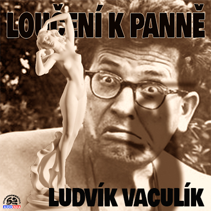 Stiahni si Mluvené slovo Ludvik Vaculik - Louceni k panne (2004)