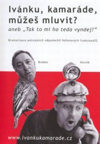 Stiahni si Filmy CZ/SK dabing Ivanku, kamarade, muzes mluvit? aneb Tak to mi ho teda vyndej (2005)(CZ) = CSFD 84%