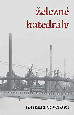Stiahni si Mluvené slovo Vaverova Romana - Zelezne katedraly. Vitkovice Paula Kupelwiesera (Alena Sasinova-Polarczyk)2025(3h23m)