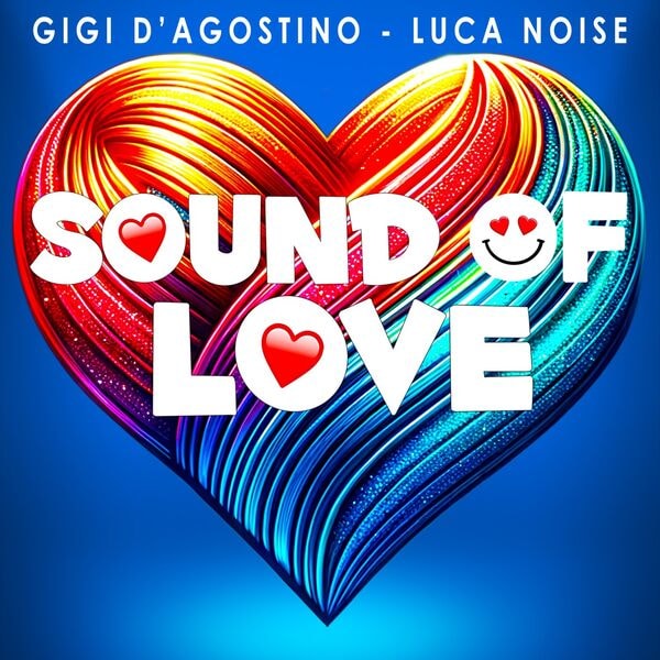 Stiahni si Hudba Gigi D'agostino & Luca Noise - Sound of Love (2024 Pop) [Flac 16-44]