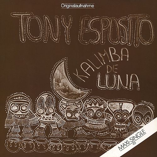 Stiahni si Hudba Tony Esposito - Kalimba De Luna (12'' Maxi-Single) (1984)[WavPack]