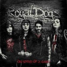 Stiahni si Hudba Royal Dogs - On Spree of a Gang (2014)