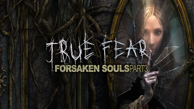 Stiahni si Hry na Windows True Fear: Forsaken Souls Part 3 v1.0.11 + Part1 v2.0.10 + Part2 v2.0.12 [GOG-NO DRM]