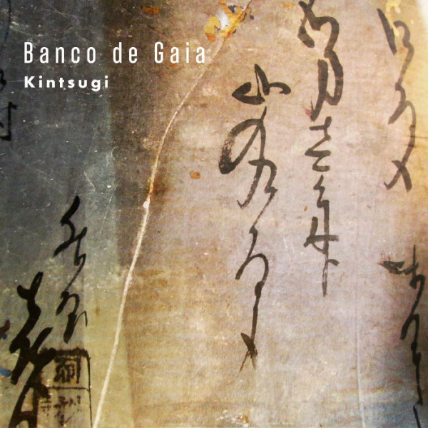 Stiahni si Hudba Banco de Gaia - Kintsugi Hi-Res (2020)[FLAC]