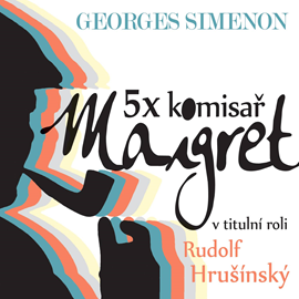 Stiahni si Mluvené slovo Simenon Georges - 5x Maigret I&II (Hrusinsky Rudolf &)1970-1988(11h4m)