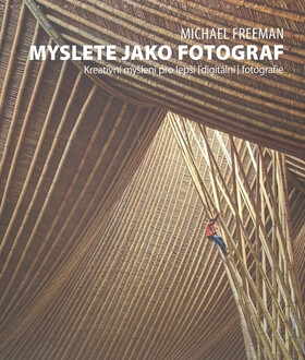 Stiahni si Knihy a Časopisy Michael Freeman - Myslete jako fotograf (2011)(CZ)[PDF]