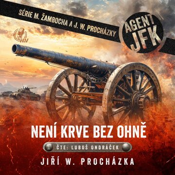 Stiahni si Mluvené slovo Jiří W  Procházka - Agent JFK 02.  - Není krve bez ohně