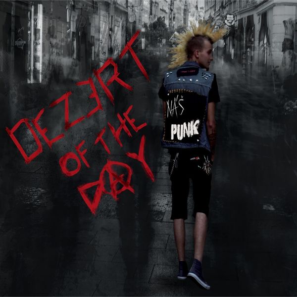 Stiahni si Hudba Dezert of the day - Nas Punk (2016)