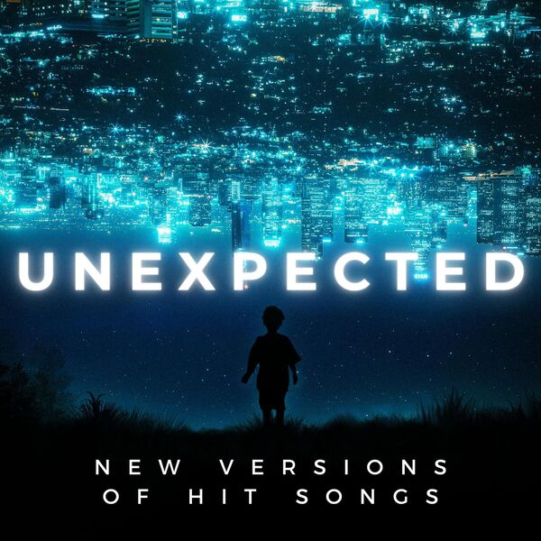 Stiahni si Hudba VA - Unexpected – New Versions of Hit Songs (2024)